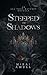 Steeped in Shadows by Mirai Amell