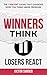 WINNERS THINK, LOSERS REACT...