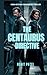 The Centaurus Directive: A High Octane Conspiracy Thriller