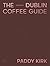 Dublin Coffee Guide by Patrick Kirk