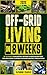 Off-Grid Living in 8 Weeks by Raymond Charles