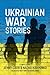 Ukrainian War Stories