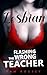 Flashing the Wrong Teacher by Pam Rousey