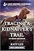 Tracing a Kidnapper's Trail (K-9 Search and Rescue, 18)