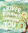 A River Running Through You