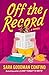 Off the Record: A Novel