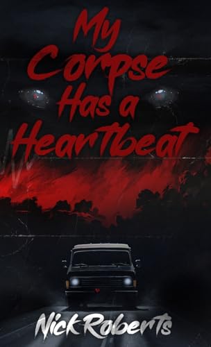 My Corpse Has a Heartbeat (Hardcover)