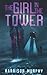 The Girl in the Tower by Harrison  Murphy