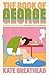 The book of george by Kate Greathead