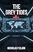 The Grey Tides