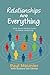 Relationships Are Everything by Paul Meunier