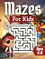 Mazes For Kids Ages 4-8: Pi...