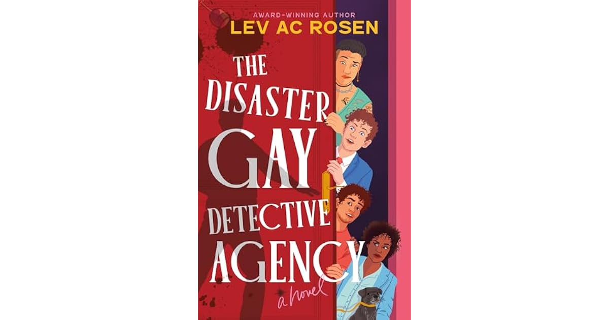 Book giveaway for The Disaster Gay Detective Agency by Lev A.C. Rosen ...