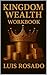 Kingdom Wealth: Workbook