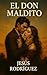 EL DON MALDITO: Amar fue mi...