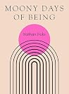 Moony Days of Being