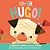 Uh-Oh, Hugo! by Jonathan Stutzman