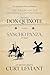 My Adventures With, and Without, the Knight of the Mournful Countenance, His Grace, Don Quixote, as told by Sancho Panza, Ex-Squire: edited and adapted by Curt Leviant