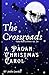 The Crossroads, a Pagan Christmas Carol by Amber Jourdan