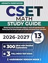 CSET Math Study Guide: Ultimate Prep to Ace the Mathematics Subtest I, II, and III with Comprehensive Topic Reviews, Expert Test-Taking Strategies and 300 Q&As with Detailed Answer Explanations