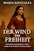 Wind der Freiheit: Historis...