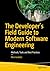 The Developer's Field Guide to Modern Software Engineering: Methods, Tools and Best Practices