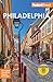 Fodor's Philadelphia: with Valley Forge, Bucks County, the Brandywine Valley, and Lancaster County (Full-color Travel Guide)