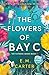 The Flowers of Bay C: A mov...