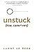 Unstuck (For Creatives): A ...