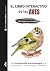 EL LIBRO INTERACTIVO DE LAS AVES - Serie Fauna Ibérica - Volumen 1: Una introducción a la ornitología con 200 ilustraciones / 20 audiovisuales / 10 actividades (Spanish Edition)