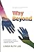 Way Beyond: A Birth Mother's Journey Through Teenage Pregnancy, Adoption, and Faith