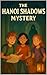 THE HANOI SHADOWS MYSTERY