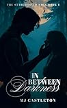 In Between Darkness: The Starcrossed Saga Book 1