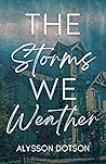 The Storms We Wea...