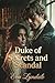 Duke of Secrets and Scandal...
