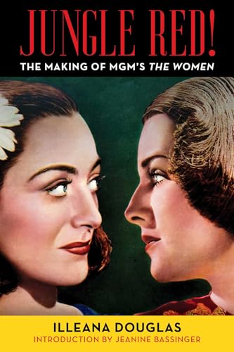 Jungle Red!: The Making of MGM's The Women (Hardcover)