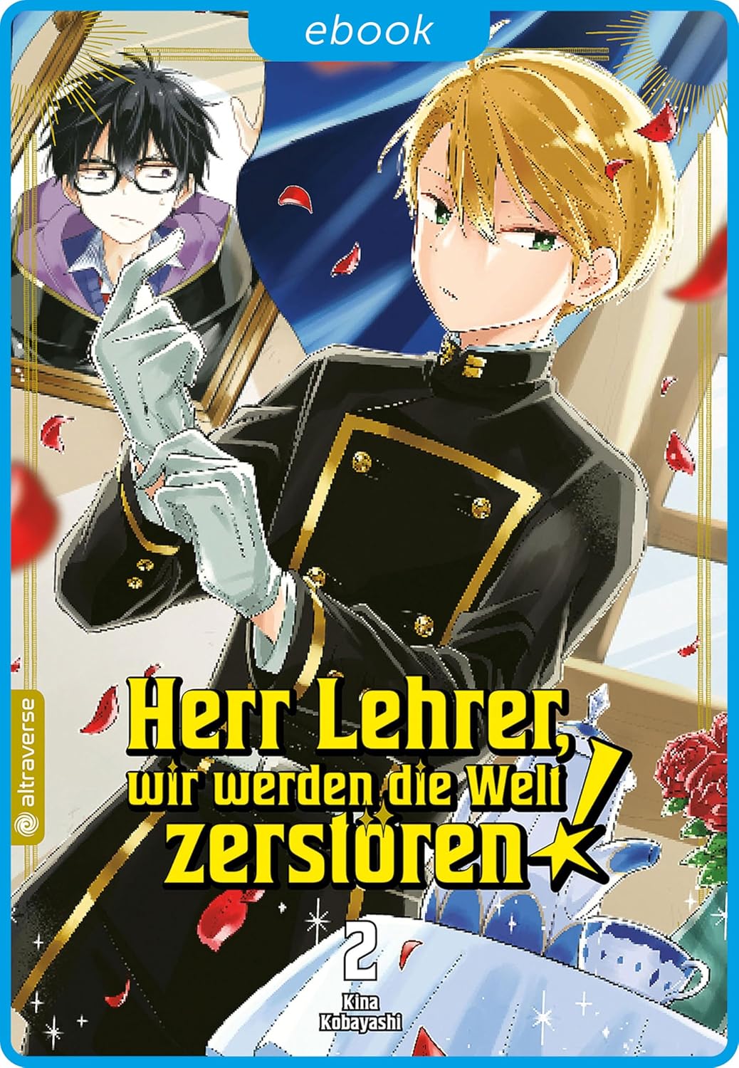 Herr Lehrer, wir werden die Welt zerstören! 02 (Kindle Edition)