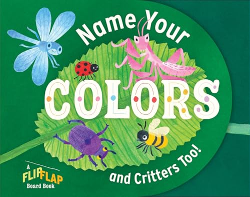 Name Your Colors (and Critters, too!) (FlipFlap Board Book)