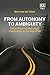 From Autonomy to Ambiguity:...