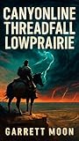 Canyonline Threadfall Lowprairie