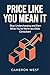 Price Like You Mean It: Sto...