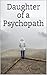 Daughter of a Psychopath by Sharon Kruger