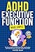 ADHD Executive Function Mad...