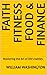 Faith Fitness Food & Financ...