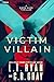 Victim or Villain: A Gwen Kane Thriller
