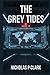 The Grey Tides
