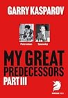 My Great Predecessors 3: Petrosian & Spassky