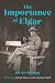 The Importance of Elgar: An Anthology