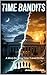 Time Bandits: A Mind-Bendin...