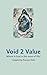 Void 2 Value by Rowena Hicks